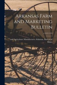 Produktbild: Arkansas Farm and Marketing Bulletin; v.3: 3-V.12:9