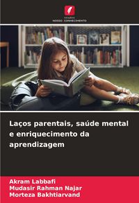 Produktbild: La&ccedil;os parentais, sa&uacute;de mental e enriquecimento da aprendizagem