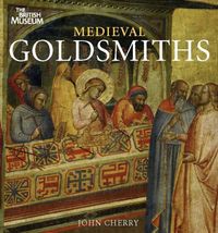 Produktbild: Cherry, J: Medieval Goldsmiths