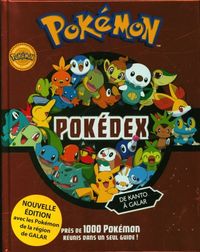 Pokémon - Pokédex de Kanto à Galar: by Hachette Jeunesse