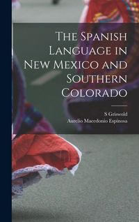 Produktbild: The Spanish Language in New Mexico and Southern Colorado