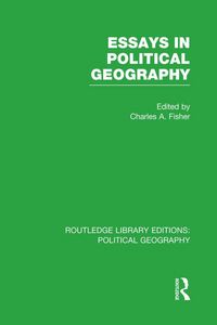 Produktbild: Essays in Political Geography (Routledge Library Editions: Political Geography)