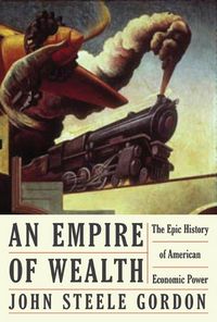 Produktbild: An Empire of Wealth: The Epic History of American Economic Power