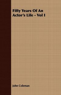 Produktbild: Fifty Years Of An Actor's Life - Vol I
