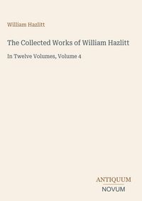 Produktbild: The Collected Works of William Hazlitt