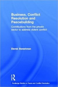 Produktbild: Sweetman, D: Business, Conflict Resolution and Peacebuilding