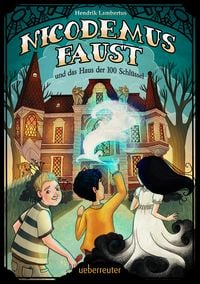 Produktbild: Nicodemus Faust und das Haus der 100 Schl&uuml;ssel