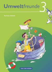 Umweltfreunde 3. Schuljahr. Neubearbeitung 2009. Schülerbuch. Sachsen-Anhalt