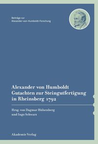 Produktbild: Alexander von Humboldt &ndash; Gutachten zur Steingutfertigung in Rheinsberg 1792