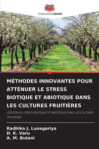 Produktbild: M&eacute;thodes Innovantes Pour Att&eacute;nuer Le Stress Biotique Et Abiotique Dans Les Cultures Fruiti&egrave;res