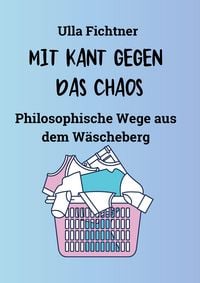Produktbild: Mit Kant Gegen das Chaos