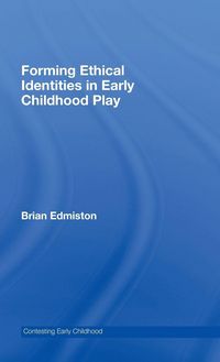Produktbild: Forming Ethical Identities in Early Childhood Play
