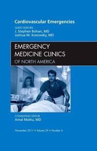 Produktbild: Bohan, J: Cardiovascular Emergencies, An Issue of Emergency