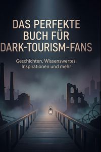 Produktbild: Das perfekte Buch f&uuml;r Dark-Tourism-Fans