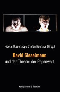 Produktbild: David Gieselmann und das Theater der Gegenwart