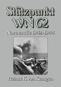 Produktbild: St&uuml;tzpunkt WN 62 - Normandie 1942-1944