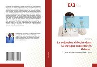 Produktbild: La m&eacute;decine chinoise dans la pratique m&eacute;dicale en Afrique: