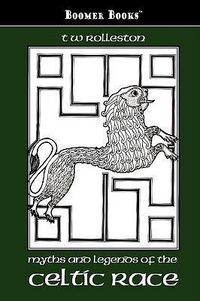 Produktbild: Myths and Legends of the Celtic Race