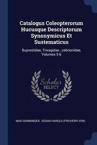 Produktbild: Catalogus Coleopterorum Hucusque Descriptorum Synonymicus Et Sustematicus