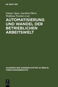 Produktbild: Automatisierung und Wandel der betrieblichen Arbeitswelt
