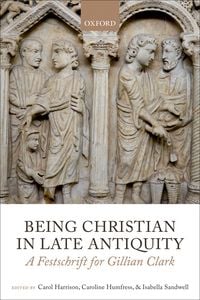 Produktbild: Being Christian in Late Antiquity