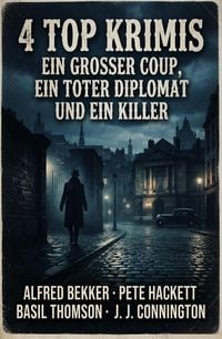 Produktbild: 4 Top Krimis: Ein gro&szlig;er Coup, ein toter Diplomat und ein Killer