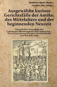 Produktbild: Ausgew&auml;hlte kuriose Gerichtsf&auml;lle der Antike, des Mittelalters und der beginnenden Neuzeit