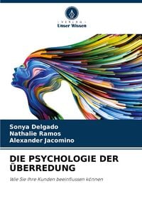 Produktbild: Die Psychologie der &Uuml;berredung