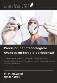 Produktbild: Precisi&oacute;n nanotecnol&oacute;gica: Avances en terapia periodontal