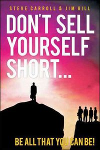 Produktbild: Don't Sell Yourself Short!: Be All You Can Be!