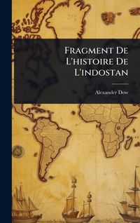 Produktbild: Fragment De L'histoire De L'indostan