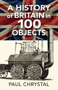 Produktbild: A History of Britain in 100 Objects
