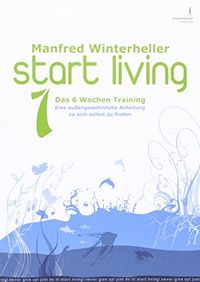 Produktbild: Start living 1 - Das 6 Wochen Training