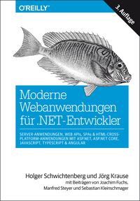 Produktbild: Moderne Webanwendungen f&uuml;r .NET-Entwickler: Server-Anwendungen, Web APIs, SPAs & HTML-Cross-Platform-Anwendungen mit ASP.NET, ASP.NET Core, JavaScript, TypeScript & Angular