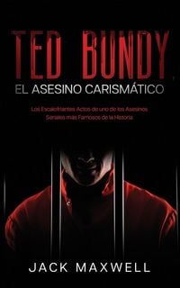 Produktbild: Ted Bundy, el Asesino Carism&aacute;tico