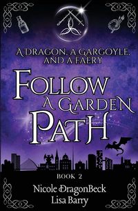 Produktbild: A Dragon, a Gargoyle, and a Faery Follow A Garden Path
