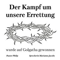 Produktbild: Der Kampf um unsere Errettung wurde auf Golgatha gewonnen
