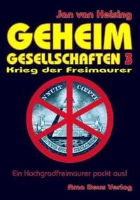 Bild vom Artikel Geheimgesellschaften 3 - Krieg der Freimaurer vom Autor Jan van Helsing