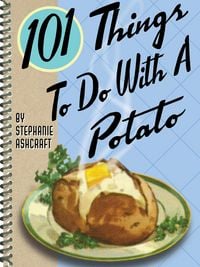 Produktbild: 101 Things To Do With A Potato