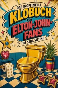 Produktbild: Das inoffizielle Klobuch f&uuml;r Elton-John-Fans