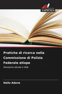 Produktbild: Pratiche di ricerca nella Commissione di Polizia Federale etiope