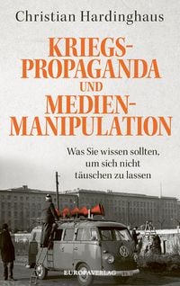 Produktbild: Kriegspropaganda und Medienmanipulation