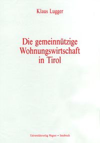 Bild vom Artikel Die gemeinnützige Wohnungswirtschaft in Tirol vom Autor Klaus Lugger