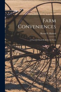 Produktbild: Farm Conveniences: a Practical Hand-book for the Farm