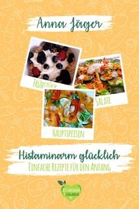 Produktbild: Histaminarm gl&uuml;cklich