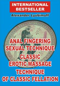 Produktbild: Anal Fingering Sexual Technique. Classic Erotic Massage. Technique of Classic Fellation
