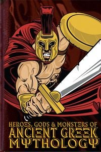 Produktbild: Heroes, Gods and Monsters of Ancient Greek Mythology