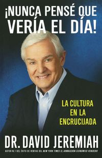 Produktbild: &iexcl;Nunca Pens&eacute; que Ver&iacute;a el D&iacute;a!