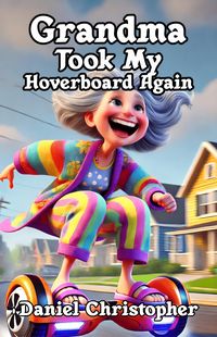 Produktbild: Grandma Took My Hoverboard Again