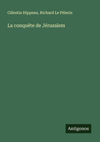 Produktbild: La conqu&ecirc;te de J&eacute;rusalem